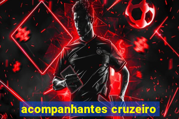 acompanhantes cruzeiro